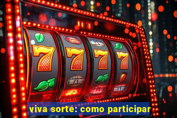 viva sorte: como participar